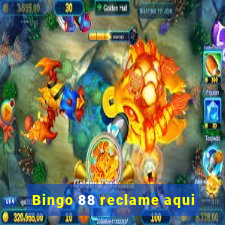 Bingo 88 reclame aqui